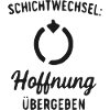 Schichtwechsel Hoffnung Übergabe