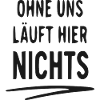 Ohne Uns Läuft Hier Nichts