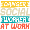 Social Worker Quote Danger Social Worker At Work