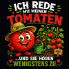 Ich rede mit meinen Tomaten