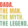 Dada Man Myth Legend Funny Quote