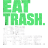 EAT TRASH BE FREE Saying Vintage Statement