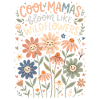 Cool Mamas Bloom Wildflowers