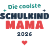 Schulkind Mama 2026 Einschulung Schulanfang Junge