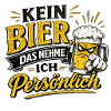 Kein Bier, das Nehme Ich Persönlich