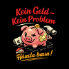 Kein Geld – Kein Problem Hausbau