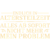 Altersteilzeit Nicht mein Problem Frührente