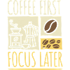 Coffee first, focus later