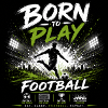 Born to Play Football
