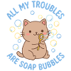 All My Troubles Are Soap Bubbles