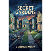 Secret Gardens Suburban Mystery