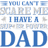 Can ́t scare have super dad