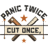Panic Twice, Cut OnceDIY