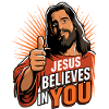 Jesus Believes in You Motif