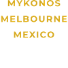 Meyrueis Lozère - Mykonos - Melbourne - Mexico