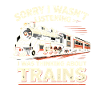 Train Lovers Saying Think of Trains
