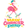 Main Character Energy Flamingo Quote