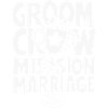 Groom Crew Mission Marriage