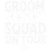 Groom Squad on Tour Team Groom