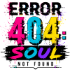 Error 404 Soul Neon Splatter