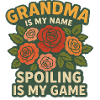 Grandma Spoiling Is My Game