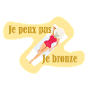 Je peux pas je bronze
