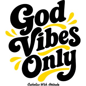 God Vibes Only
