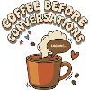 Coffee Before Conversations | Funny shirt