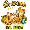 I'm Gaming I'm Busy – Gamer Cat