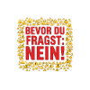 Bevor du fragst: Nein!