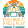 Pause Reality Press Play Gamer Eule
