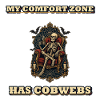 My Comfort Zone Has Cobwebs