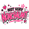 Not Very Nonchalant Neon Pink Script