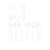 Mein Bus Meine Regeln Busfahrer