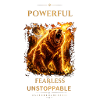 Bear- Powerful_Fearless_Unstoppable