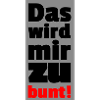 zu bunt