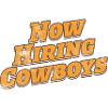 Now Hiring Cowboys | Funny Western 