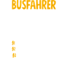 Busfahrer Immer Recht Spruch