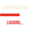 Altenpflegerin loading Pflege Spruch Pflegerin