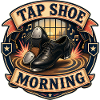 TAP SHOE MORNING