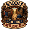 SADDLE CHECK MORNING