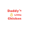 Daddy's Little Chicken