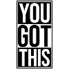 You Got This Motivational Inspirational Quote