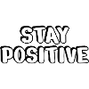 Bleib positiv Fette Typografie