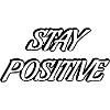 Bleib positiv Fette Typografie