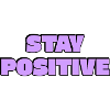 Stay Positive Bold Retro Text