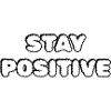 Stay Positive Cloud Typography