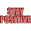 Stay Positive