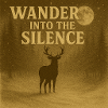 Wander Into the Silence