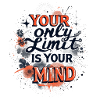 Your Only Limit Is Your Mind